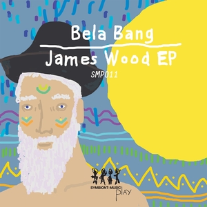 BELA BANG - James Wood EP