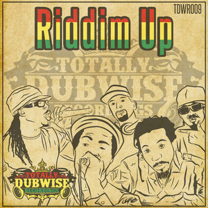 VARIOUS - Totally Dubwise Presents: Riddim Up