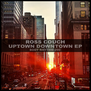 ROSS COUCH - Uptown Downtown EP