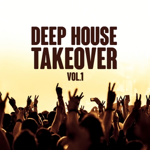 VARIOUS - Deep House Takeover Vol 1
