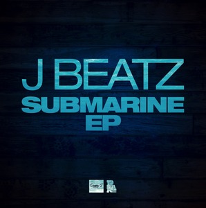 J BEATZ - Submarine EP