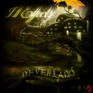 ILL EFFECTS - Neverland