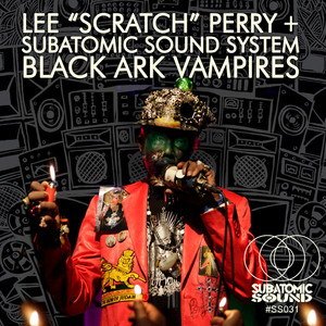 LEE SCRATCH PERRY/SUBATOMIC SOUND SYSTEM - Black Ark Vampires