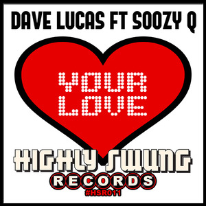 DAVE LUCAS feat SOOZY Q - Your Love