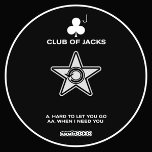CLUB OF JACKS - Hard To Let You Go