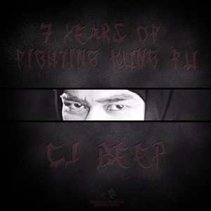 CJ BEEP - 7 Years Of Fighting Kung Fu
