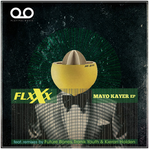 FLXXX - Mayo Kayer EP