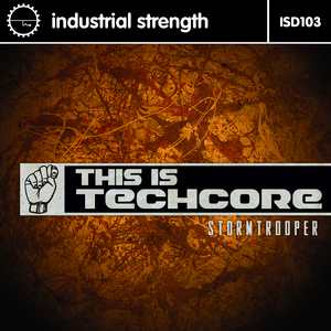 STORMTROOPER - This Is Techcore