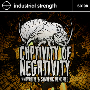 INNOVATIVE/SYNAPTIC MEMORIES - Captivity Of Negativity