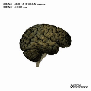 STONER/DOTTOR POISON/ETHIK - Wireless Brain