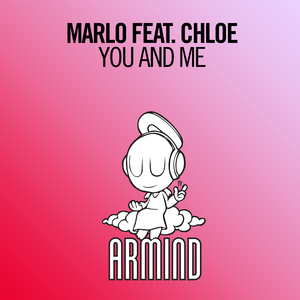MARLO feat CHLOE - You And Me