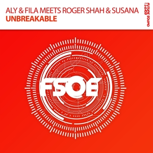 ALY & FILA/ROGER SHAH/SUSANA - Unbreakable