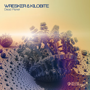 WRESKER & KILOBITE - Dead Planet