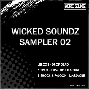 JEROXIS/YORICK/B SHOCK & FALQON - Wicked Soundz Sampler 02