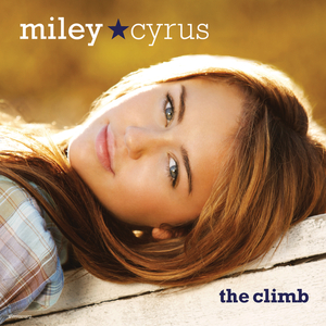 The Climb By Miley Cyrus On Mp3 Wav Flac Aiff Alac At Juno Download juno download