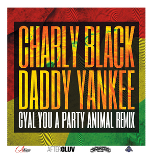 Gyal You A Party Animal (Remix) by Charly Black feat Daddy Yankee on MP3,  WAV, FLAC, AIFF & ALAC at Juno Download