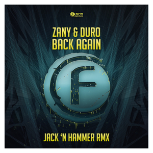 ZANY & DURO - Back Again (Jack 'n Hammer Remix)