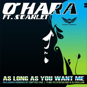 O'HARA feat SCARLET - As Long As You Want Me