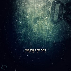 THE CULT OF 303 - Legacy