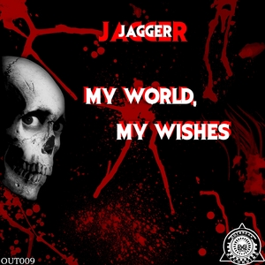 JAGGER - My World, My Wishes