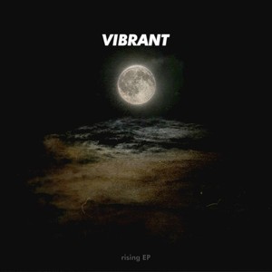 VIBRANT - Rising EP