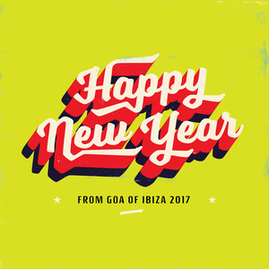 VARIOUS - Happy New Year From Goa Of Ibiza 2017