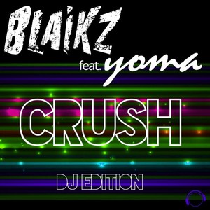 BLAIKZ feat YOMA - Crush (DJ Edition)