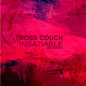 ROSS COUCH - Insatiable