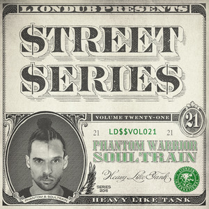 PHANTOM WARRIOR & SOULTRAIN - Liondub Street Series Vol 21 - Heavy Like Tank