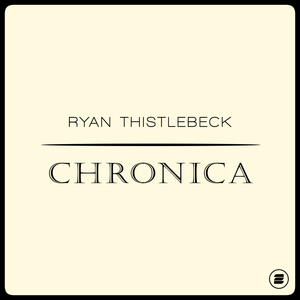 VARIOUS/RYAN THISTLEBECK - Chronica