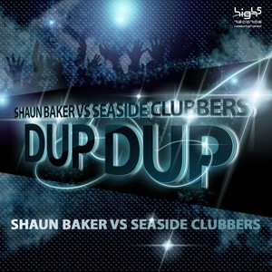 SHAUN BAKER vs SEASIDE CLUBBERS - DUP DUP