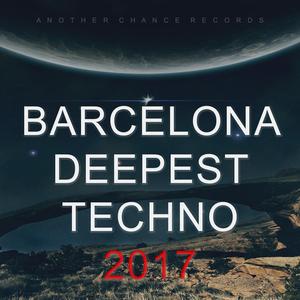 VARIOUS - Barcelona Deepest Techno 2017