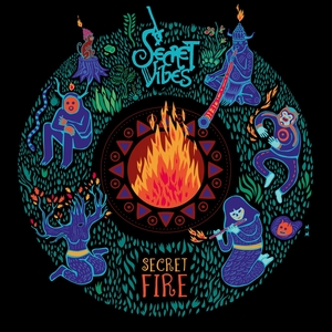 SECRET VIBES - Secret Fire