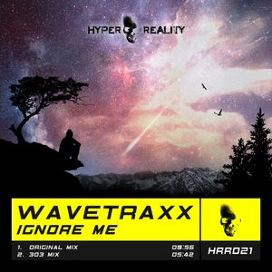 WAVETRAXX - Ignore Me
