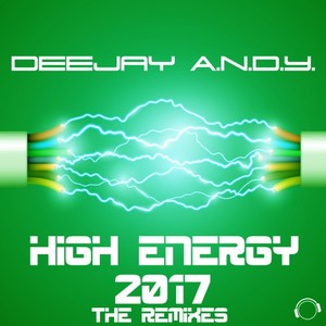 DEEJAY ANDY - High Energy 2017 (The Remixes)