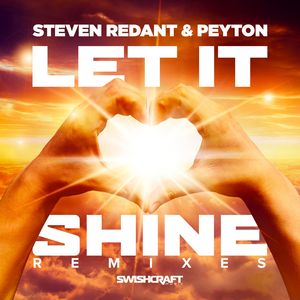 STEVEN REDANT/PEYTON - Let It Shine (Remixes)