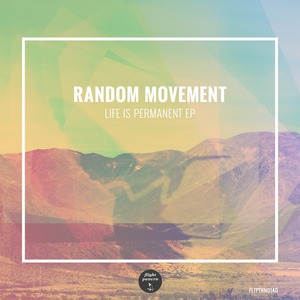 RANDOM MOVEMENT - Life Is Permanent EP