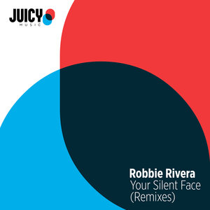 Robbie Rivera - Your Silent Face