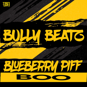 BULLY BEATZ - Blueberry Piff/Boo