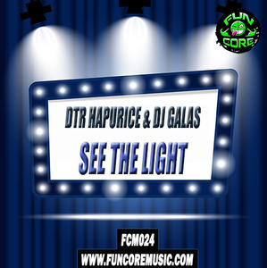 DTR HAPURICE & DJ GALAS - See The Light