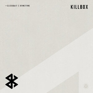 KILLBOX/RYME TYME - Clickbait