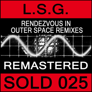 LSG - Rendezvous In Outer Space Remixes (Remastered)
