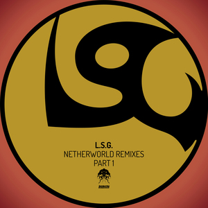 L.S.G. - Netherworld - Remixes, Pt. 1