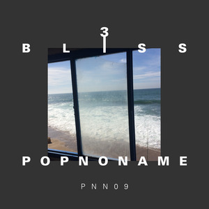 POPNONAME - Bliss 3