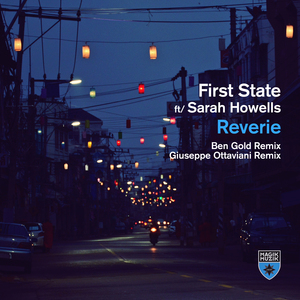 FIRST STATE feat SARAH HOWELLS - Reverie