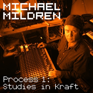 MICHAEL MILDREN - Process 1: Studies In Kraft