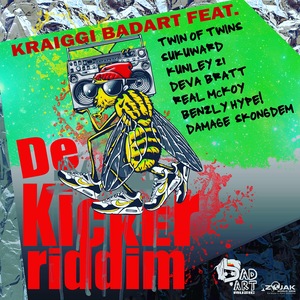 KRAIGGI BADART - KraiGGi BaDArT Presents: De Kicker Riddim