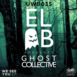 EL-B/VANDAL/BLAZE - El-B Presents Ghost Collective: We See You