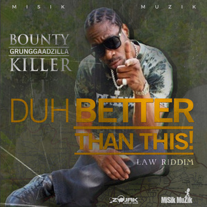BOUNTY KILLER - Duh Better Than This