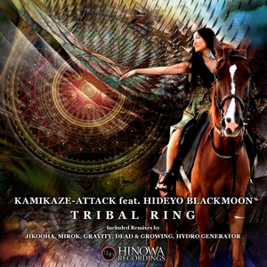 KAMIKAZE-ATTACK feat HIDEYO BLACKMOON - Tribal Ring